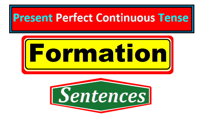 Present Perfect Continuous Tense