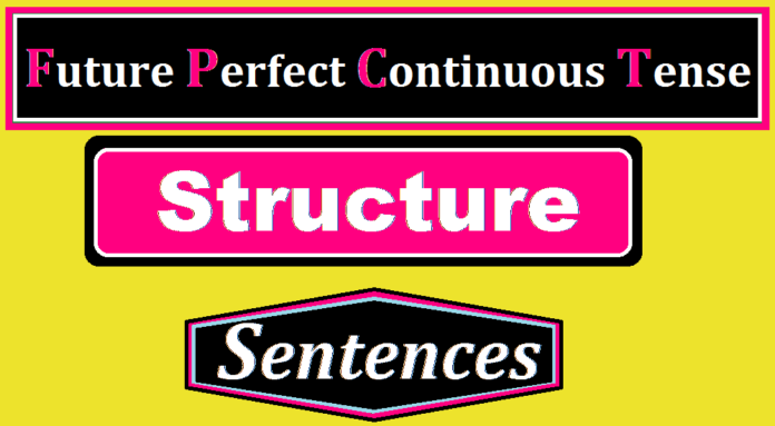 Future Perfect Continuous Tense